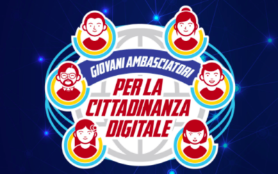 Partecipa all’evento online “Giovani Ambasciatori per la cittadinanza digitale”